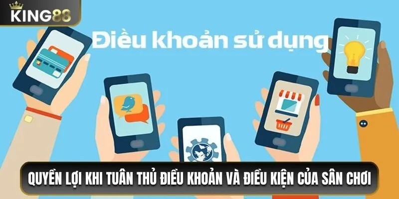 Điều Khoản Điều Kiện King88 - Bảo Mật Và An Toàn 100% 3 Tổng hợp quyền lợi khi tuân thủ điều khoản và điều kiện của sân chơi