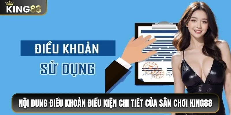 Điều Khoản Điều Kiện King88 - Bảo Mật Và An Toàn 100% 1 Tổng quan về nội dung điều khoản điều kiện chi tiết của sân chơi King88
